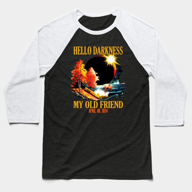 Hello Darkness My Old Friend, April 08 2024 Total Solar Eclipse Baseball T-Shirt by AlmaDesigns